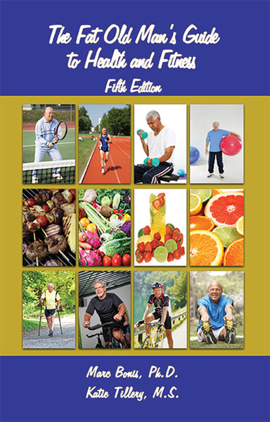 The Fat Old Man's Guide to Health and Fitness: Fifth Edition