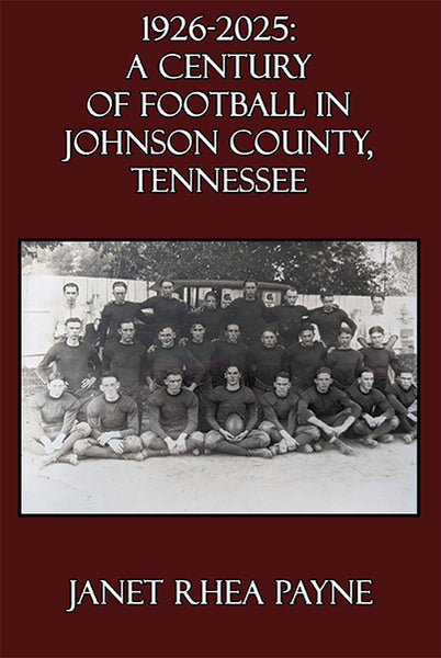 1926-2025: A Century of Football in Johnson County, Tennessee