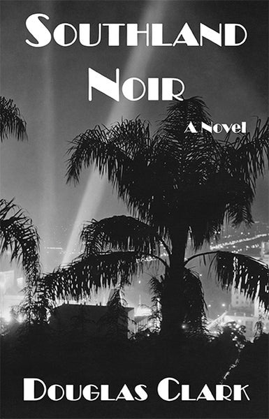 Southland Noir - A Novel
