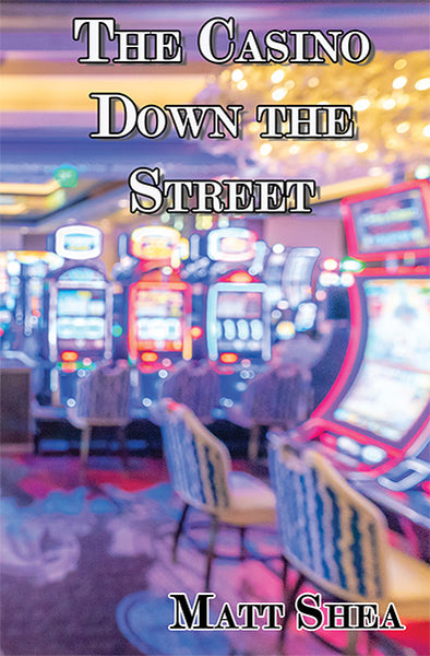 The Casino Down the Street