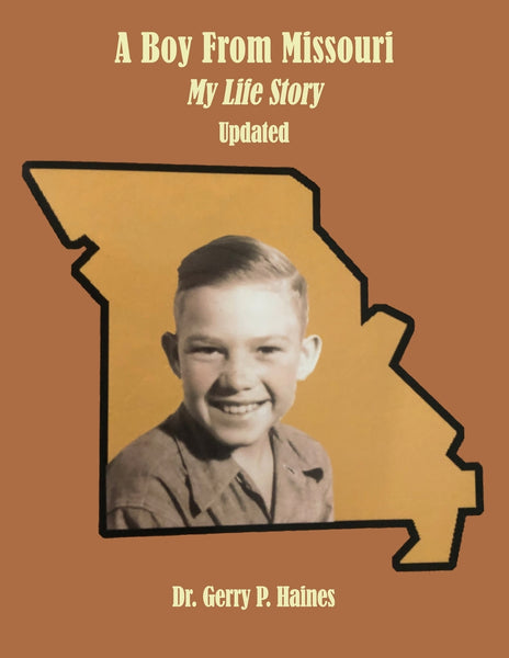 A Boy From Missouri, My Life Story - Updated