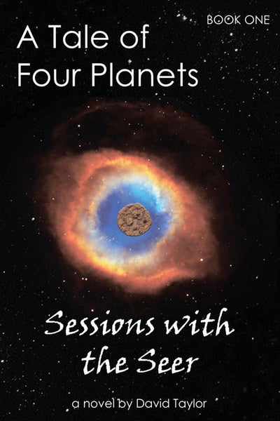 A Tale of Four Planets Book One: Sessions with the Seer