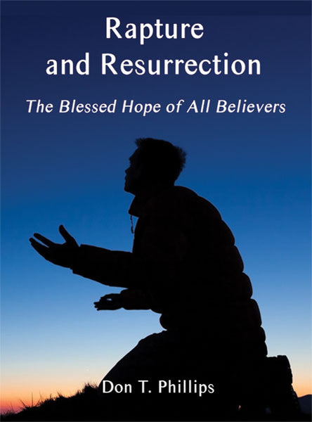 Rapture and Resurrection, the Blessed Hope of All Believers