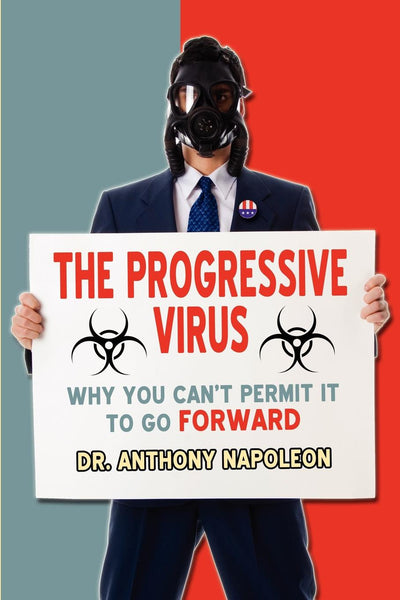 The Progressive Virus: Why You Can't Permit it to Go Forward