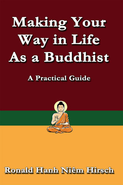 Making Your Way in Life as a Buddhist: A Practical Guide