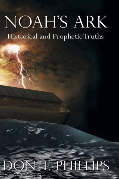 Noah's Ark: Historical and Prophetic Truths