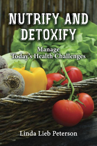 Nutrify and Detoxify: Manage Today's Health Challenges