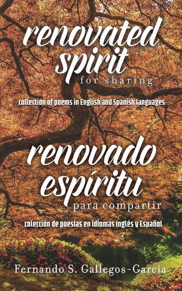 Renovated Spirit for Sharing: A Collection of Poems in English and Spanish