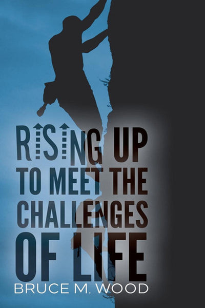 Rising Up To Meet the Challenges of Life