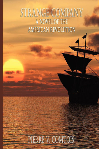 Strange Company: A Novel of the American Revolution