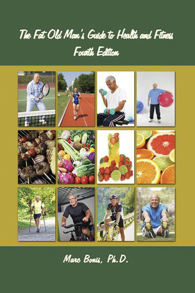 The Fat Old Man's Guide to Health and Fitness: Fourth Edition