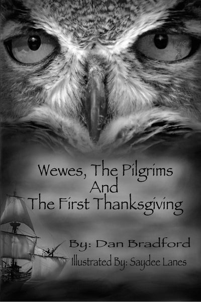 Wewes, The Pilgrims and The First Thanksgiving
